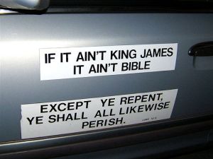 A KJV-Onlyist's car sign leaves little doubt where he stands.